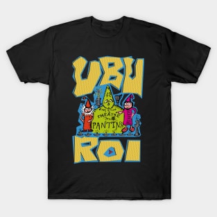 Ubu Roi by Alfred Jarry T-Shirt